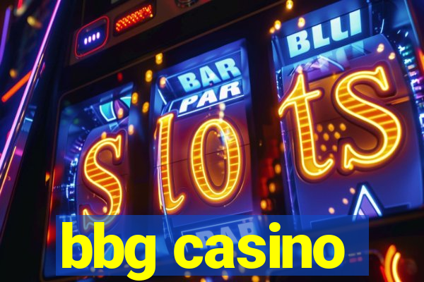 bbg casino